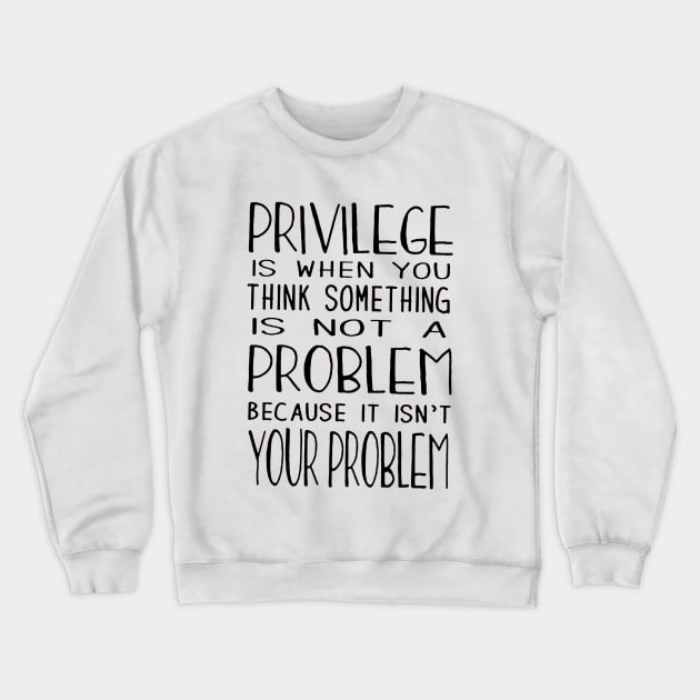 anti racist quote Crewneck Sweatshirt by ninazivkovicart